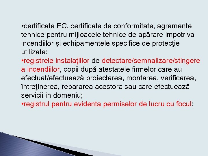  • certificate EC, certificate de conformitate, agremente tehnice pentru mijloacele tehnice de apărare