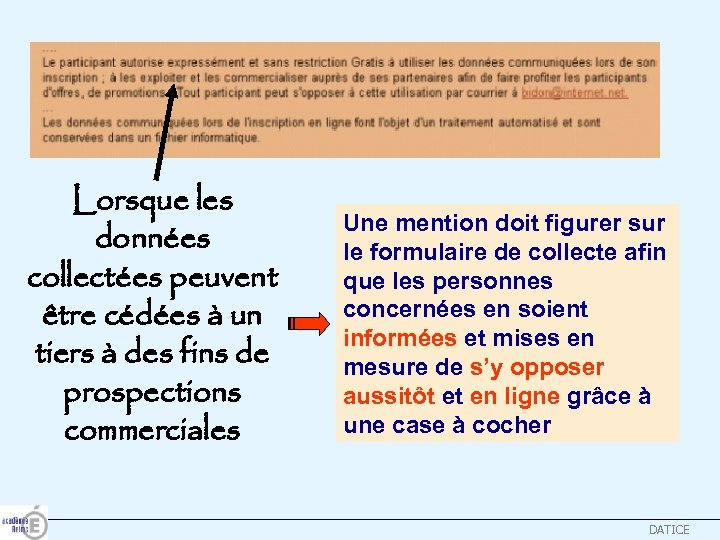 Lorsque les données collectées peuvent être cédées à un tiers à des fins de