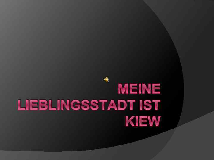 MEINE LIEBLINGSSTADT IST KIEW 