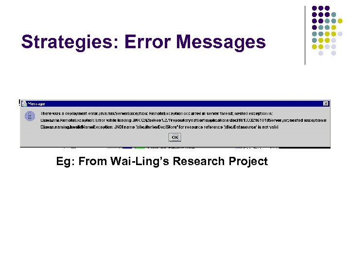 Strategies: Error Messages Eg: From Wai-Ling’s Research Project 