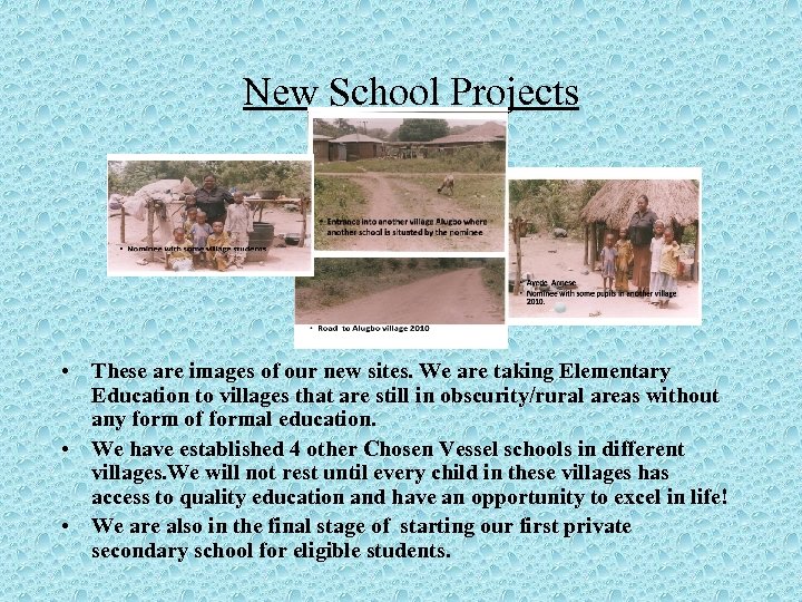 New School Projects • These are images of our new sites. We are taking