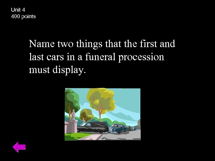 Unit 4 400 points Name two things that the first and last cars in