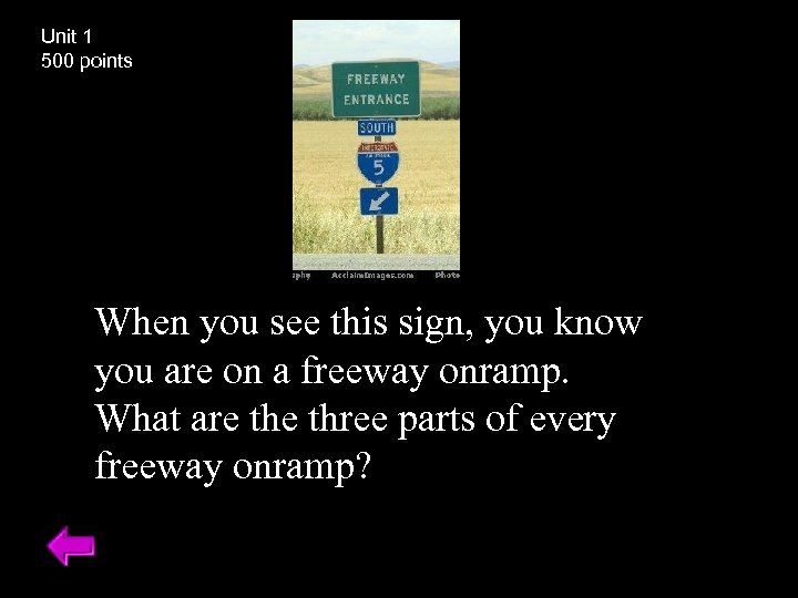 Unit 1 500 points When you see this sign, you know you are on