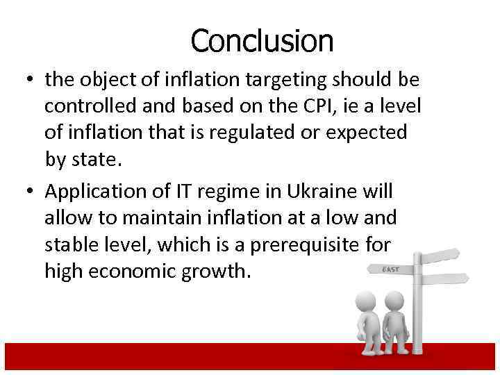 Conclusion • the object of inflation targeting should be controlled and based on the