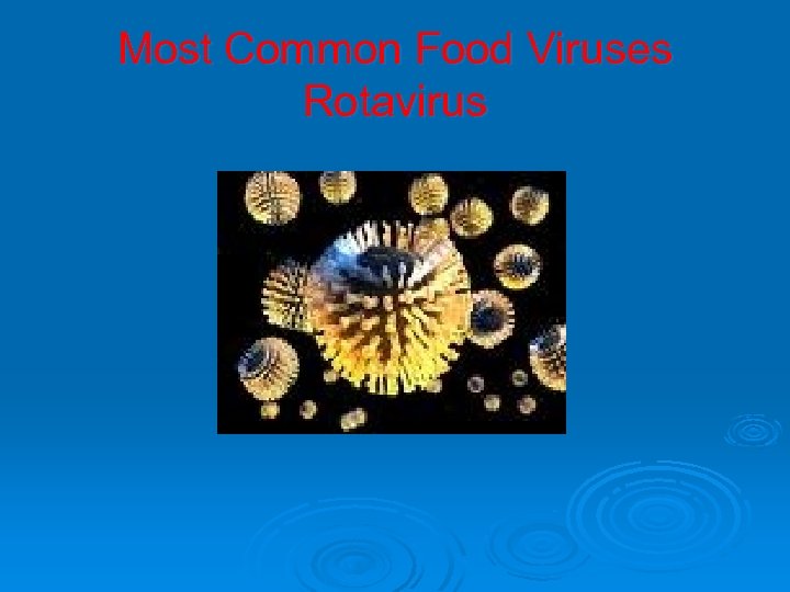Most Common Food Viruses Rotavirus 