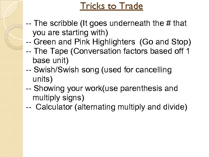 Tricks to Trade -- The scribble (It goes underneath the # that you are