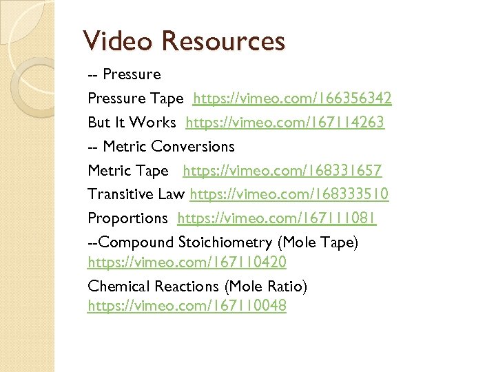 Video Resources -- Pressure Tape https: //vimeo. com/166356342 But It Works https: //vimeo. com/167114263