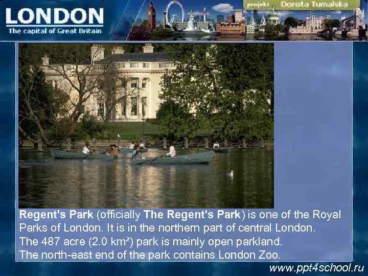 Regent's Park (officially The Regent's Park) is one of the Royal Parks of London.