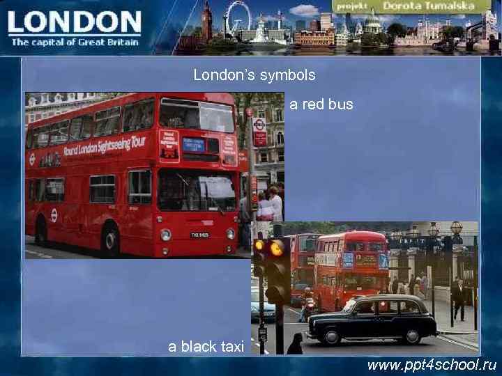 London’s symbols a red bus a black taxi www. ppt 4 school. ru 