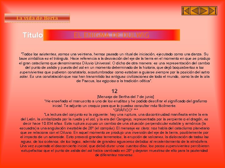 La vida de Berta Título III EL ENIGMA DE DULWIG “Todos los asistentes, somos