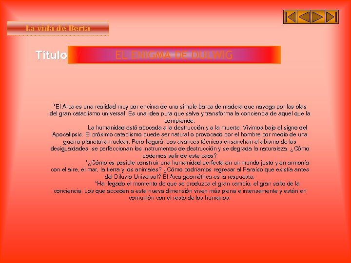 La vida de Berta Título IV EL ENIGMA DE DULWIG “El Arca es una