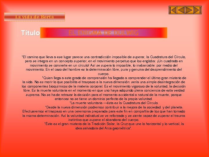 La vida de Berta Título IV EL ENIGMA DE DULWIG “El camino que lleva