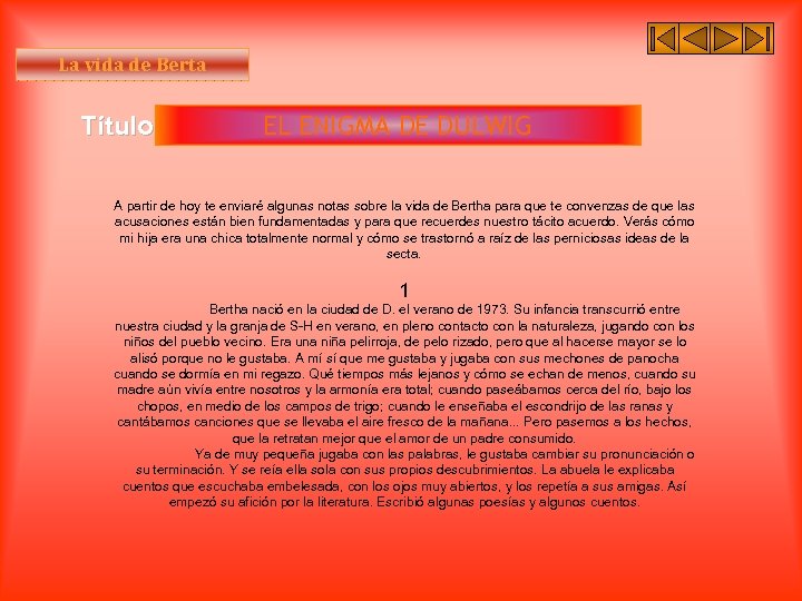 La vida de Berta Título I EL ENIGMA DE DULWIG A partir de hoy