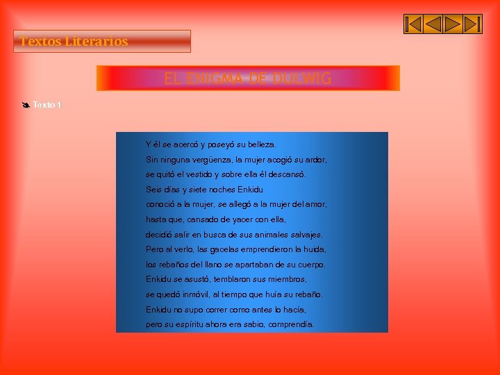 Textos Literarios EL ENIGMA DE DULWIG Texto 1 Y él se acercó y poseyó