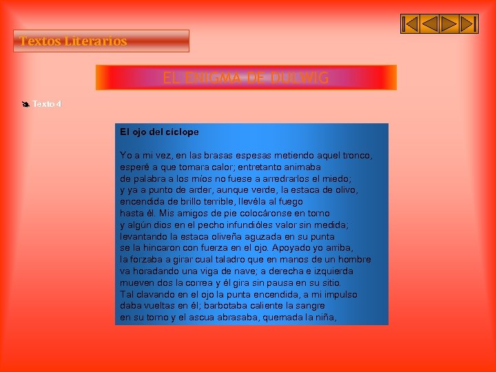 Textos Literarios EL ENIGMA DE DULWIG Texto 4 El ojo del cíclope Yo a