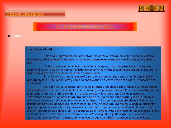 Textos Literarios EL ENIGMA DE DULWIG Texto 6 El arquero del ruido Estaba allí,