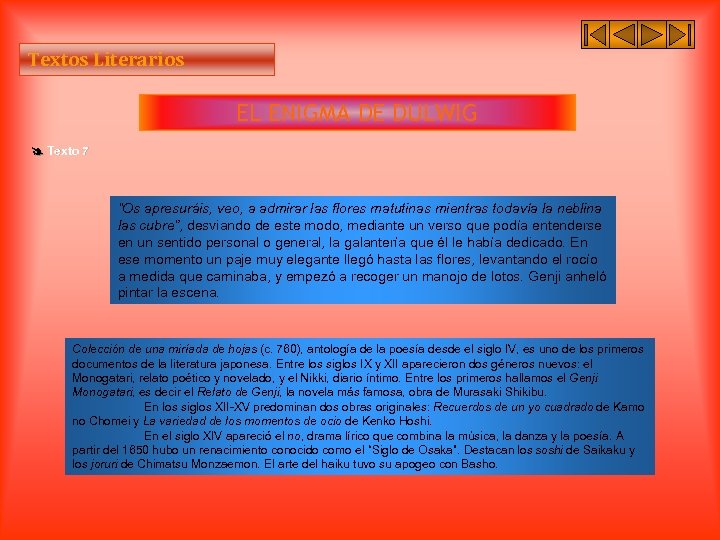 Textos Literarios EL ENIGMA DE DULWIG Texto 7 “Os apresuráis, veo, a admirar las