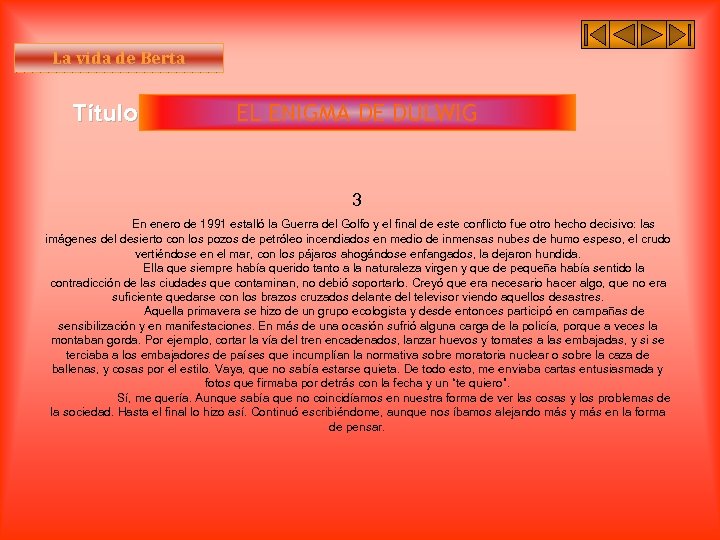 La vida de Berta Título I EL ENIGMA DE DULWIG 3 En enero de