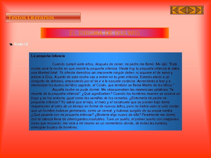 Textos Literarios EL ENIGMA DE DULWIG Texto 12 La pequeña infancia Cuando cumplí siete