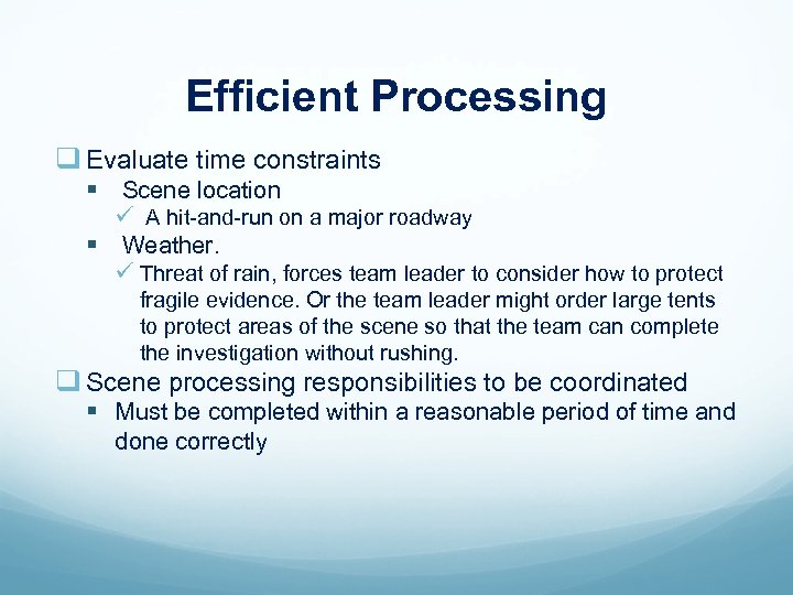 Efficient Processing q Evaluate time constraints § Scene location ü A hit-and-run on a
