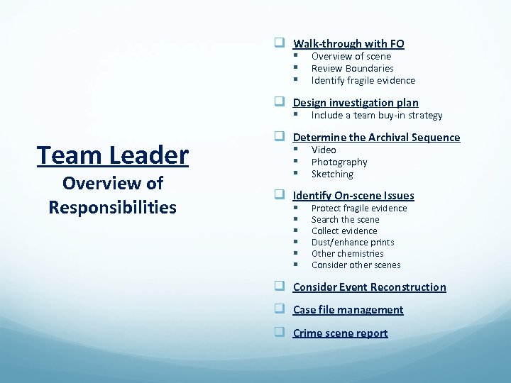 q Walk-through with FO § § § Overview of scene Review Boundaries Identify fragile