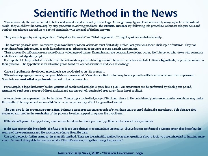 Scientific Method in the News “Scientists study the natural world to better understand it
