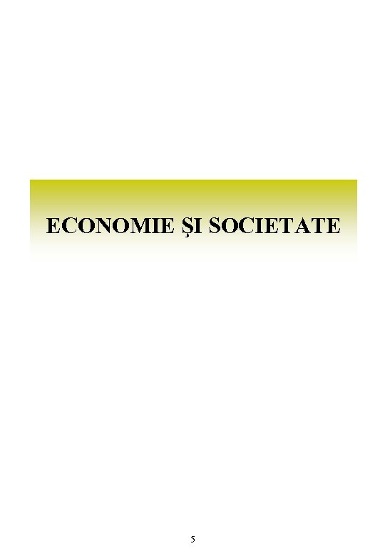 ECONOMIE ŞI SOCIETATE 5 