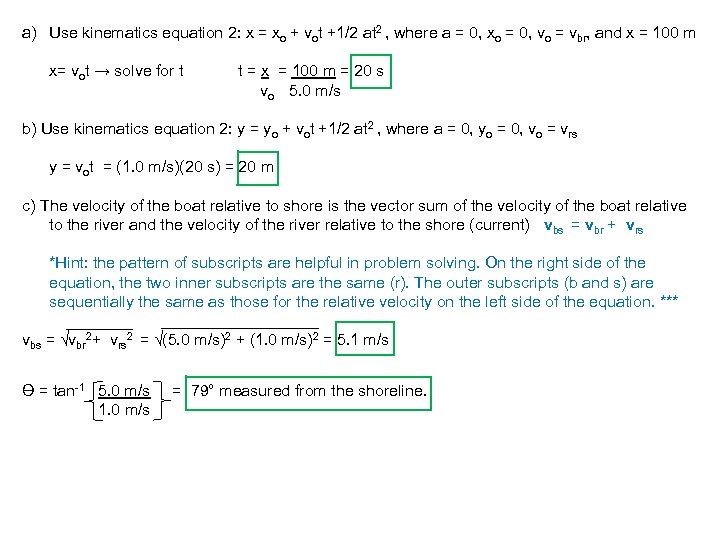 a) Use kinematics equation 2: x = xo + vot +1/2 at 2 ,