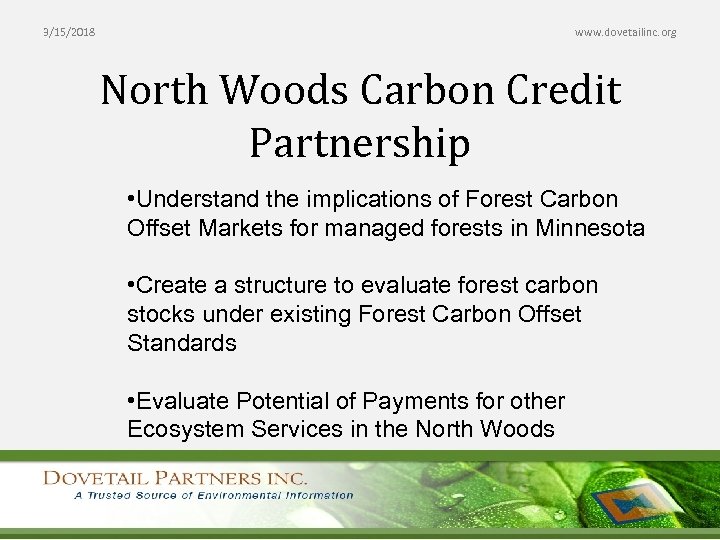 3/15/2018 www. dovetailinc. org North Woods Carbon Credit Partnership • Understand the implications of