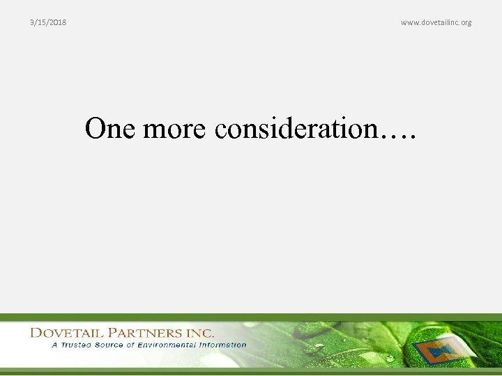 3/15/2018 www. dovetailinc. org One more consideration…. 