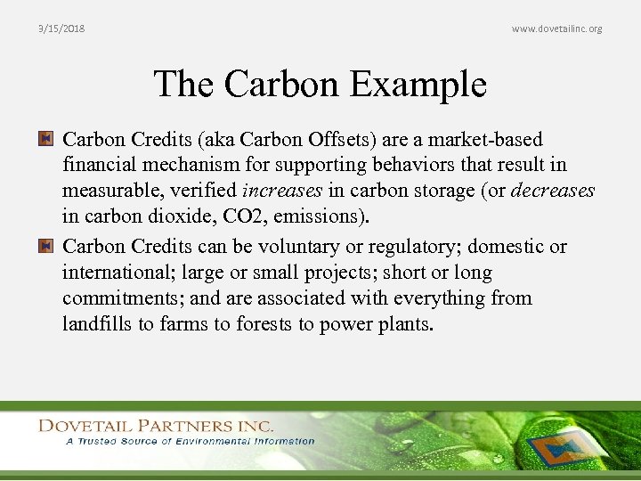 3/15/2018 www. dovetailinc. org The Carbon Example Carbon Credits (aka Carbon Offsets) are a