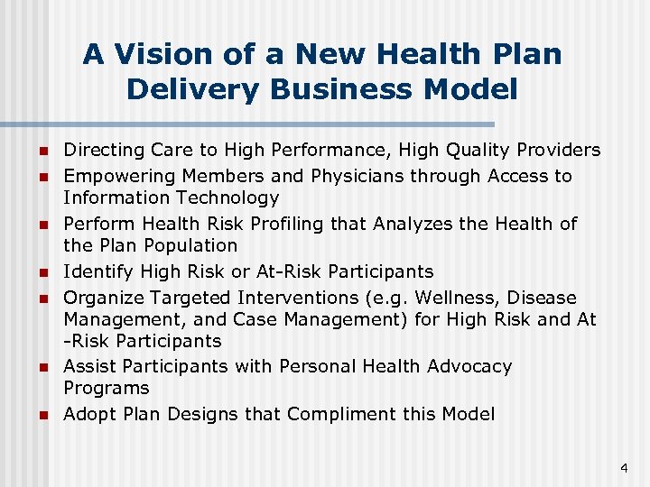 A Vision of a New Health Plan Delivery Business Model n n n n
