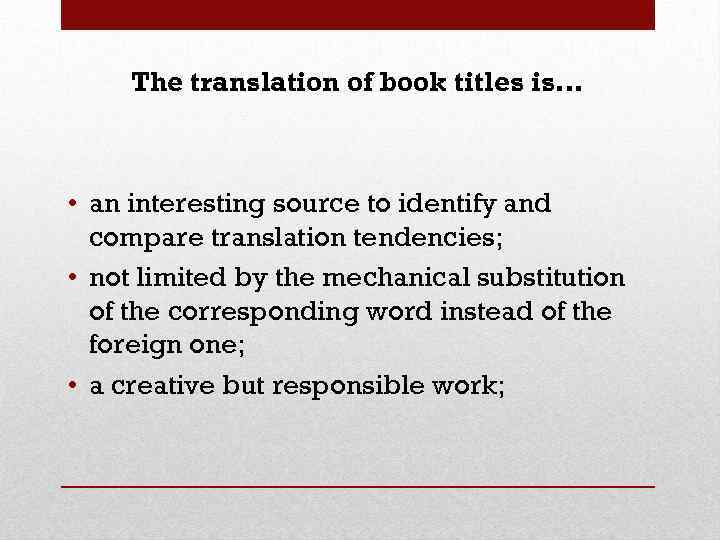 The translation of book titles is… • an interesting source to identify and compare