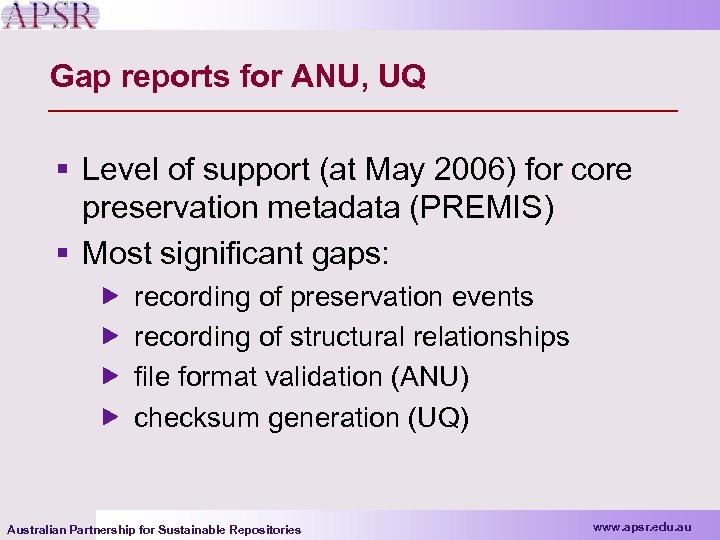 Gap reports for ANU, UQ § Level of support (at May 2006) for core