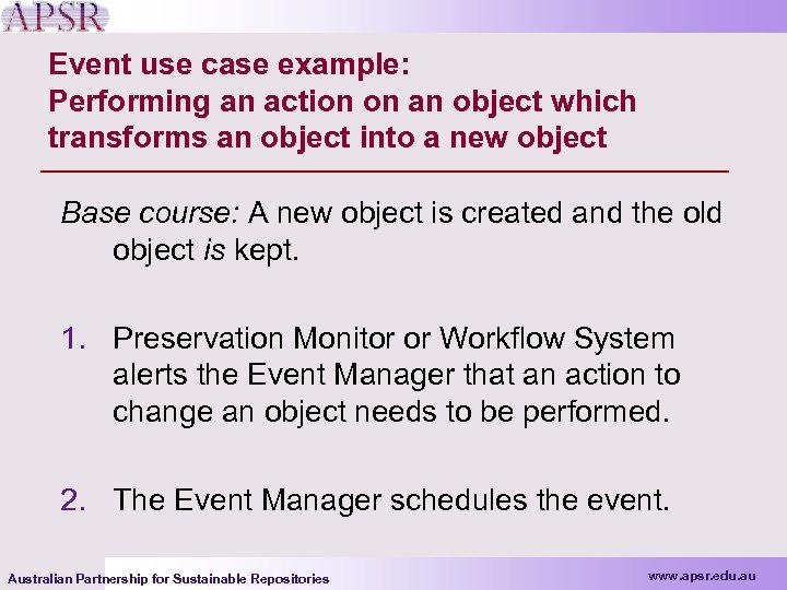 Event use case example: Performing an action on an object which transforms an object