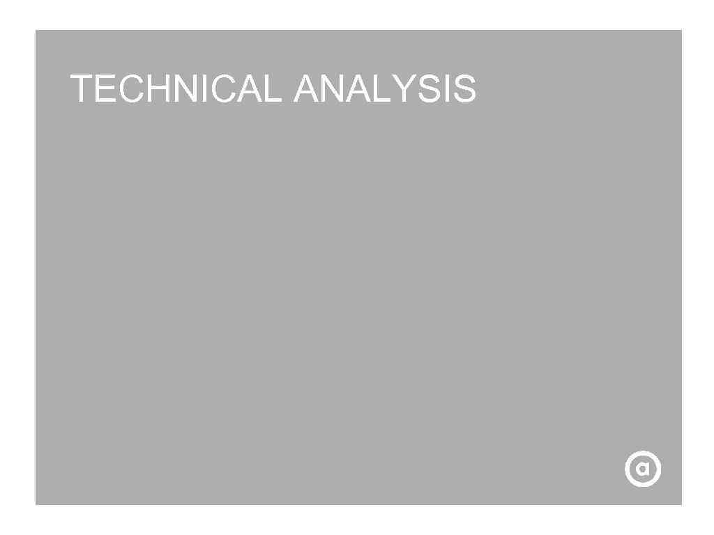 TECHNICAL ANALYSIS 