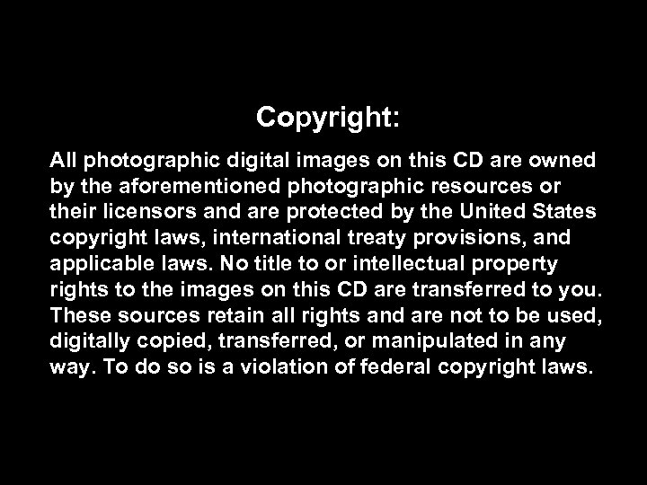 Copyright: All photographic digital images on this CD are owned by the aforementioned photographic