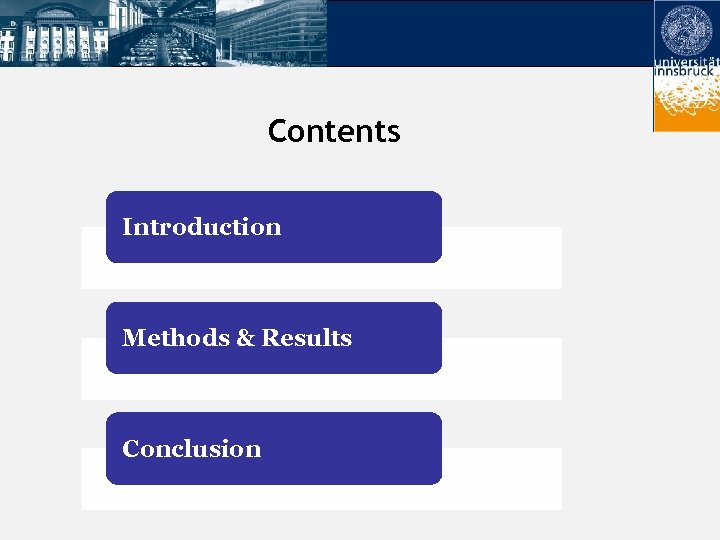 Contents Introduction Methods & Results Conclusion 