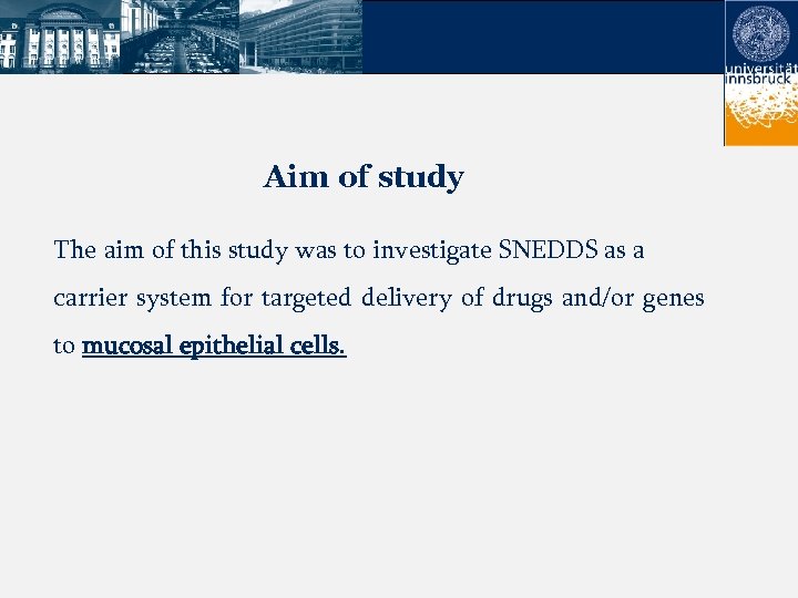 Aim of study The aim of this study was to investigate SNEDDS as a