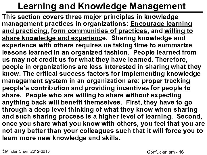 Learning and Knowledge Management This section covers three major principles in knowledge management practices