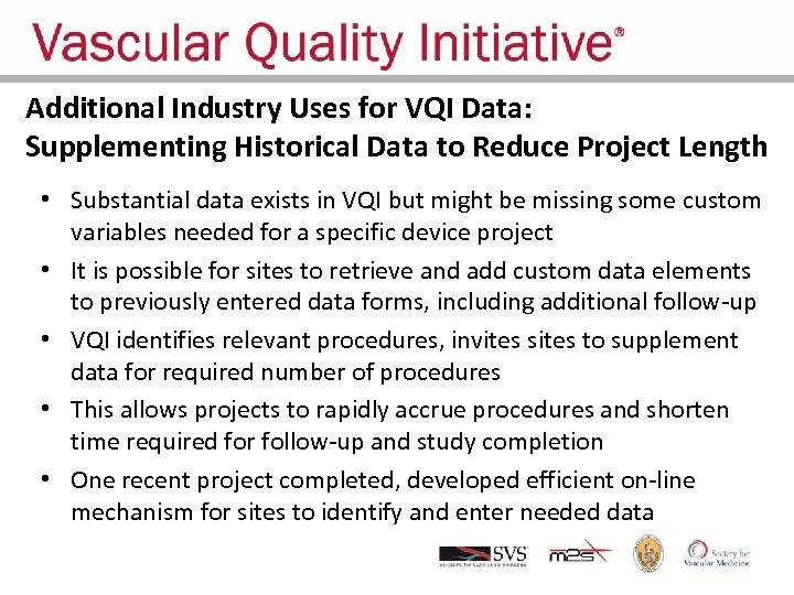 Additional Industry Uses for VQI Data: Supplementing Historical Data to Reduce Project Length •