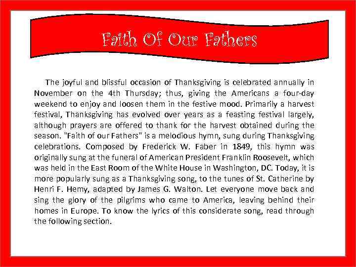 Faith Of Our Fathers The joyful and blissful occasion of Thanksgiving is celebrated annually