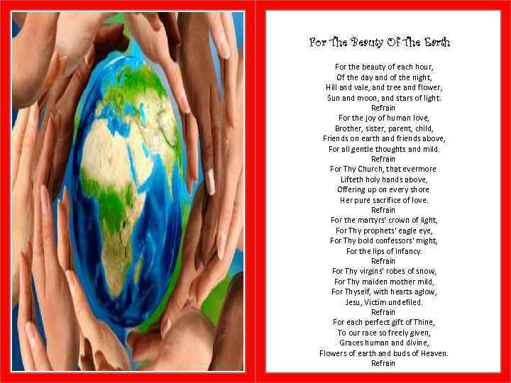 For The Beauty Of The Earth For the beauty of each hour, Of the