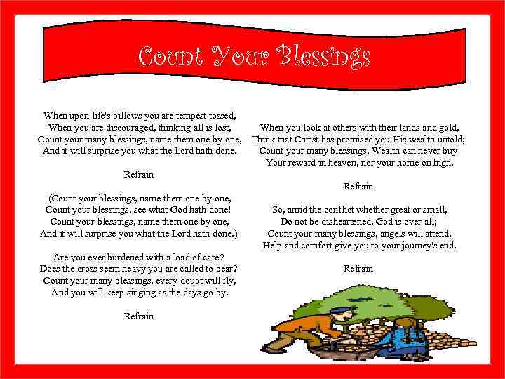 Count Your Blessings When upon life's billows you are tempest tossed, When you are