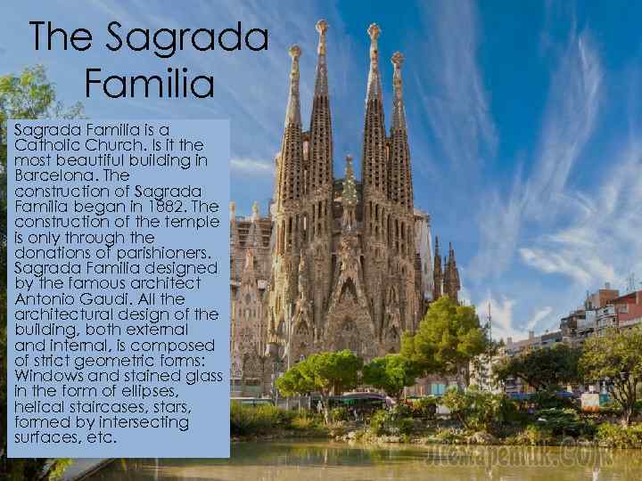 The Sagrada Familia is a Catholic Church. Is it the most beautiful building in