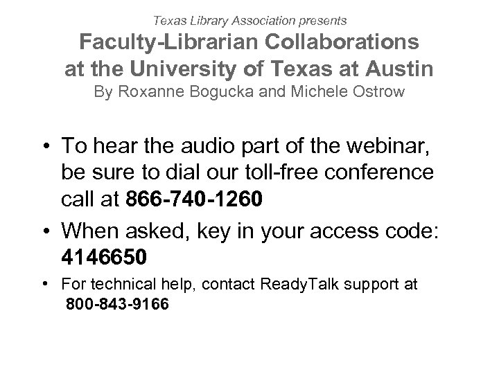 Texas Library Association presents Faculty-Librarian Collaborations at the University of Texas at Austin By