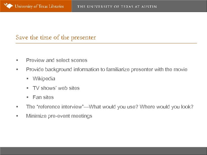 Save the time of the presenter § Preview and select scenes § Provide background