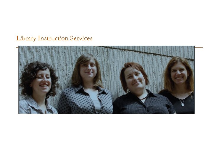 Library Instruction Services 