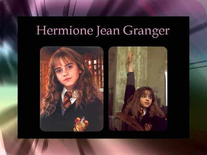 Hermione Jean Granger 