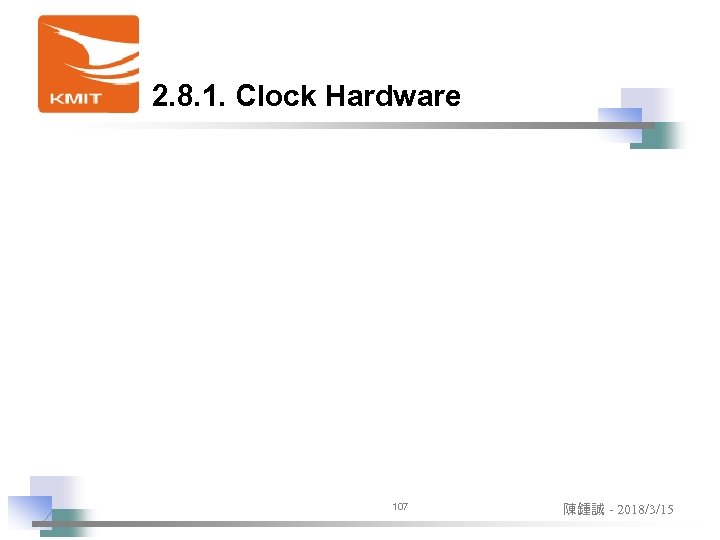 2. 8. 1. Clock Hardware 107 陳鍾誠 - 2018/3/15 